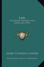 Law: Its Origin, Growth, and Function (1907)