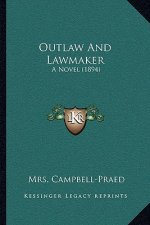 Outlaw and Lawmaker: A Novel (1894)