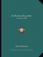 Sir Richard Escombe: A Romance (1908)