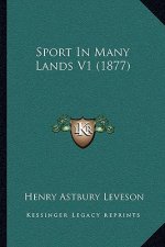 Sport in Many Lands V1 (1877)