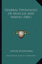 General Physiology of Muscles and Nerves (1881)
