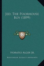 Jed, the Poorhouse Boy (1899)
