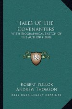 Tales of the Covenanters: With Biographical Sketch of the Author (1850)