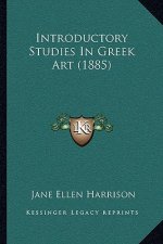 Introductory Studies in Greek Art (1885)