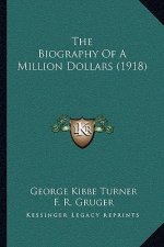 The Biography of a Million Dollars (1918)