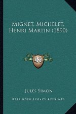 Mignet, Michelet, Henri Martin (1890)