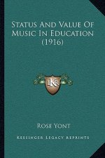 Status and Value of Music in Education (1916)