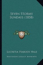 Seven Stormy Sundays (1858)