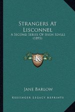 Strangers at Lisconnel: A Second Series of Irish Idylls (1895)