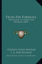 From Far Formosa: The Island, Its People and Missions (1895)