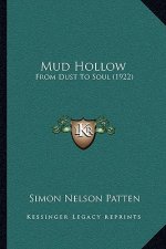 Mud Hollow: From Dust to Soul (1922)