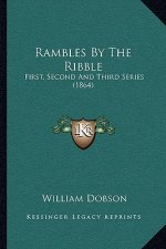 Rambles by the Ribble: First, Second and Third Series (1864)