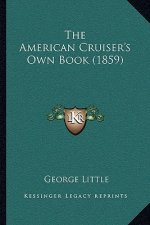 The American Cruiser's Own Book (1859)