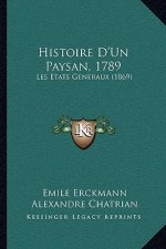 Histoire D'Un Paysan, 1789: Les Etats Generaux (1869)