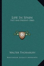 Life in Spain: Past and Present (1860)