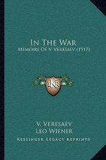 In the War: Memoirs of V. Veresaev (1917)