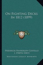 On Fighting Decks in 1812 (1899)