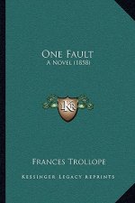 One Fault: A Novel (1858)