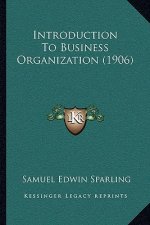 Introduction to Business Organization (1906)