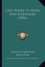 Lazy Tours in Spain and Elsewhere (1896)
