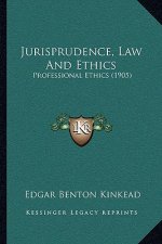 Jurisprudence, Law and Ethics: Professional Ethics (1905)