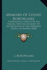 Memoirs of Count Boruwlaski: Containing a Sketch of His Travels, with an Account of His Reception at the Different Courts of Europe (1820)