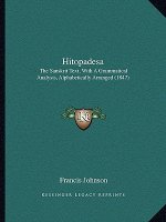 Hitopadesa: The Sanskrit Text, with a Grammatical Analysis, Alphabetically Arranged (1847)
