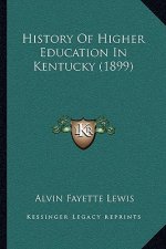 History of Higher Education in Kentucky (1899)