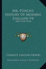 Mr. Punch's History Of Modern England V4: 1892-1914 (1922)