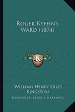 Roger Kyffin's Ward (1874)