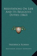 Meditations on Life and Its Religious Duties (1863)