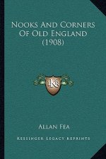 Nooks and Corners of Old England (1908)