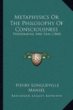 Metaphysics or the Philosophy of Consciousness: Phenomenal and Real (1860)