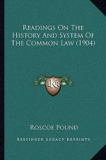 Readings On The History And System Of The Common Law (1904)