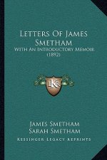 Letters of James Smetham: With an Introductory Memoir (1892)