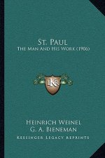 St. Paul: The Man and His Work (1906)