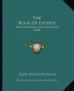 The Book of Exodus: With Introduction and Notes (1908)