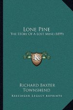 Lone Pine: The Story Of A Lost Mine (1899)