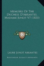 Memoirs of the Duchess d'Abrantes, Madame Junot V7 (1835)
