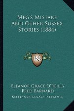 Meg's Mistake And Other Sussex Stories (1884)