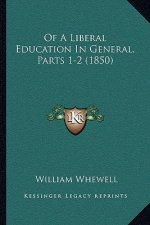 Of a Liberal Education in General, Parts 1-2 (1850)