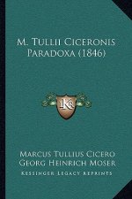 M. Tullii Ciceronis Paradoxa (1846)
