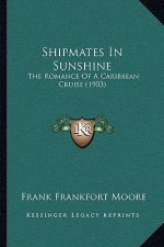 Shipmates in Sunshine: The Romance of a Caribbean Cruise (1903)