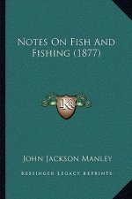 Notes on Fish and Fishing (1877)