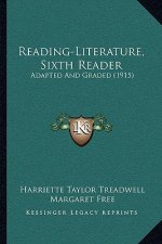 Reading-Literature, Sixth Reader: Adapted and Graded (1915)