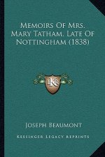 Memoirs of Mrs. Mary Tatham, Late of Nottingham (1838)
