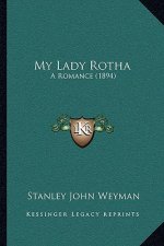 My Lady Rotha: A Romance (1894)