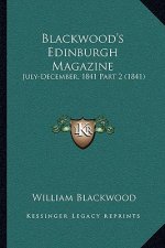 Blackwood's Edinburgh Magazine: July-December, 1841 Part 2 (1841)