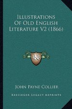 Illustrations of Old English Literature V2 (1866)