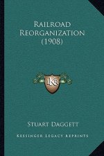 Railroad Reorganization (1908)